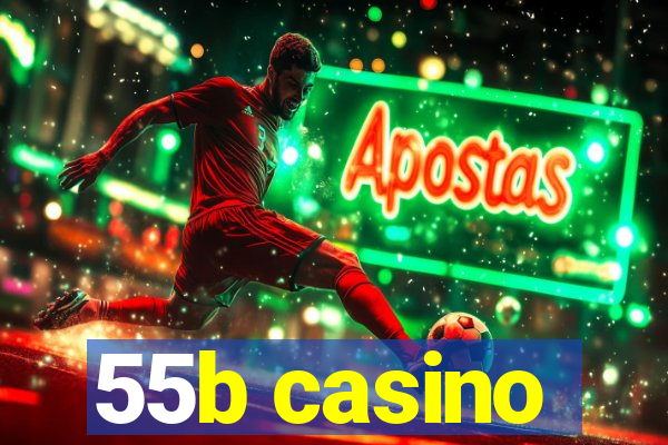 55b casino